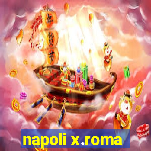 napoli x.roma